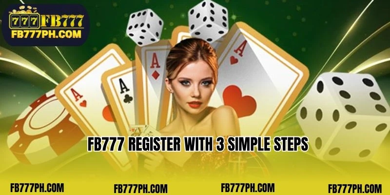 FB777 register with 3 simple steps