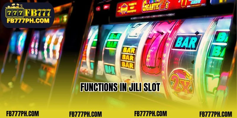 Functions in Jili Slot