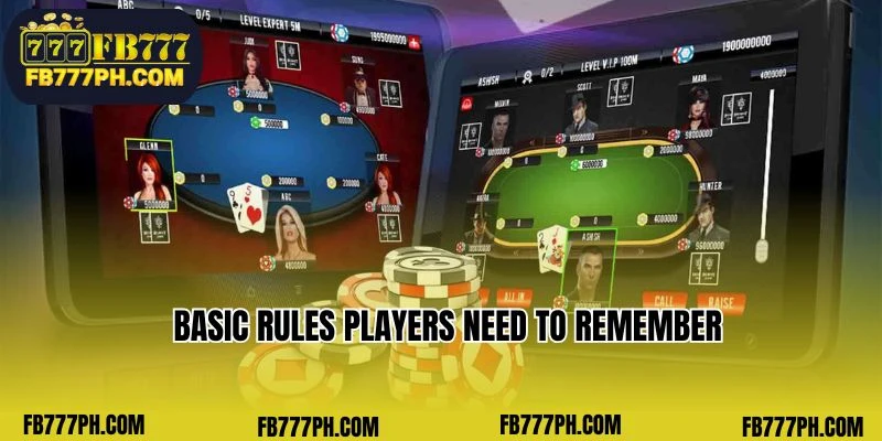 Basic rules players need to remember when playing Poker FB777