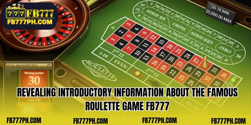 Revealing introductory information about the famous Roulette game FB777