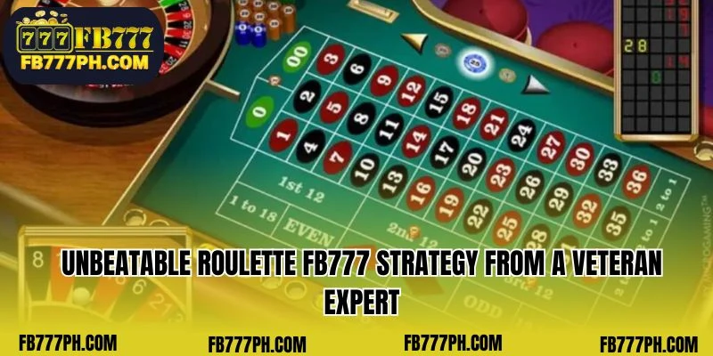 Unbeatable Roulette FB777 strategy from a veteran expert