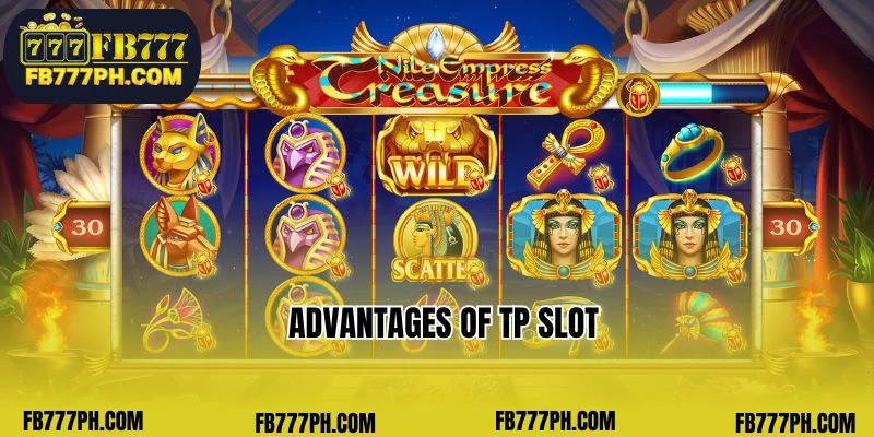 Advantages of TP Slot